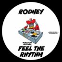 Rodney - Feel The Rhythm