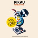 Pikau - Forever This