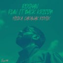 Roshan - Run It Back Krissy! (Miska & Carawak Remix)