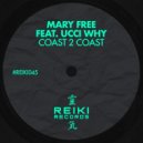 Mary Free & UCCI WHY - Coast 2 Coast (Original Mix)