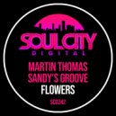 Martin Thomas & Sandy\'s Groove - Flowers (Radio Mix)