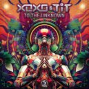 XoXo (FR) & T.I.T - To The Unknown (Original Mix)