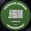 Frivolous Jackson - Rubberband (Original Mix)