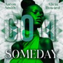 Aaron Smith & Alicia Howard - Someday (Tony Arzadon Extended Remix)