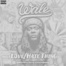 Wale, Sam Dew - LoveHate Thing (Marten Lou & Luch Extended Remix)