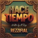 Rezzifial - Hace Tiempo ()