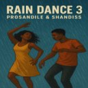 Prosandile feat. Shandiss - Rain dance 3 (Original Mix)