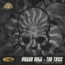 Pigeon Hole - Too Thicc ()