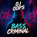 Dj Oops - Bass Criminal ()