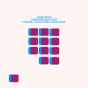 Jason Rivas & Sunshine Disco Kids - Friendly Faces from Outer Space (Radio Edit)