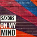 Saxons - On My Mind (Original Mix)