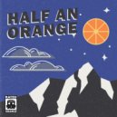 Half an Orange - Far from Young