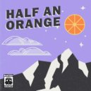 Half an Orange - I Need U to Stay