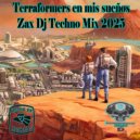 Zax Dj - Terraformers en Mis Sueños (Original Podcast)