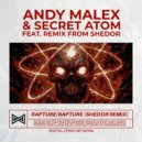 Andy Malex & Secret Atom & Shedor - Rapture (Shedor Remix)