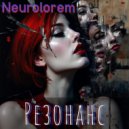 Neurolorem - Резонанс ()