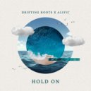 Drifting Roots & Alific - Hold On ()