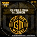 Vito Vitela & Edrian - Pal Desmadre ()