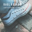 Raul Robado - I Gotta Feeling (Original Mix)