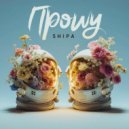 SHIPA - Прошу (Original Mix)
