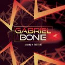 Gabriel Bonie - Killing In The Name (Original Mix)