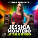 Jessica Montero & DJ Mar & Dasvibes - Las Ticas No Se Venden ()