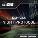 DJ-Ivan - Night Protocol (Original Mix)