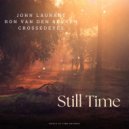 John Laurant, Ron van den Beuken & Crossedeyes - Still Time (Radio edit)