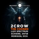 2CROW - The Chosen (Schiere Remix)