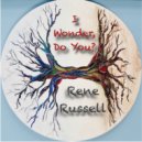 Rene Russell and The Bottom End - I Wonder, Do You? ()