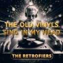 The Retrofiers - The old vinyls sing in my head
