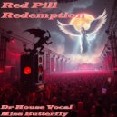 Dr. House - Red Pill Redemption (Original Mix)