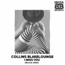 Collins Blakelounge - I Miss You (Rework 2025)
