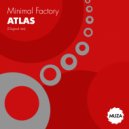 Minimal factory - Atlas (Original Mix)