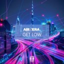 ARIZERA - Get Low (Original Mix)