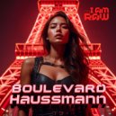 I AM RAW - BOULEVARD HAUSSMANN