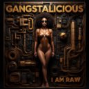 I AM RAW - GANGSTALICIOUS (Original Mix)