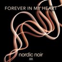 Nordic Noir - Forever In My Heart