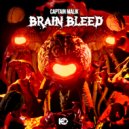 Captain Malik - BRAIN BLEED ()
