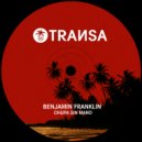 Benjamin Franklin - Chupa Si Mano (Extended Mix)