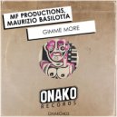 MF Productions, Maurizio Basilotta - Gimme More (Original Mix)