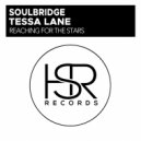Soulbridge & Tessa Lane - Reaching For The Stars (Original Mix)