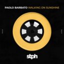 Paolo Barbato - Walking On Sunshine