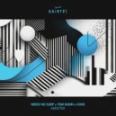 Needs No Sleep, Tom Budin & Kxne - Addicted (Original Mix)