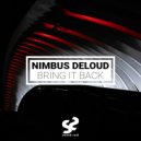 Nimbus DeLoud - Bring It Back (Original Mix)