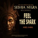 Angel Caamal - Feel The Spark (Original Mix)