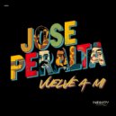 Jose Peralta - Vuelve A Mi (Original Mix)