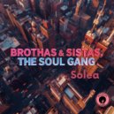 Brothas & Sistas, The Soul Gang - Solea