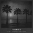 Fosco, Jonah Dean & Olivia Luna - Lose It All