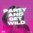Whizzkid & Ed Shock - Party And Get Wild (Original Mix)